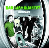 Bad Cash Quartet - This Night Or Next