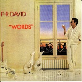 F.R. David - Words (Don't Come Easy)
