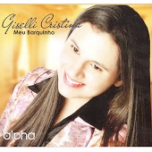 Giselli Cristina - Em tua presenca