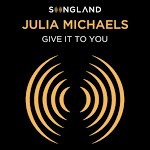 Julia Michaels - Give It To You