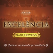 Nani Azevedo - Adorador Por Excelencia