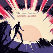 Thirteen Senses - Into The Fire