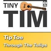 Tiny Tim - Tiptoe Through The Tulips