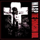 W.A.S.P. - The Idol
